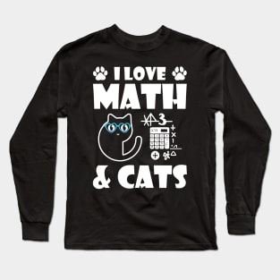 I Love Math And Cats Cute Kitty Cat Feline Lover Long Sleeve T-Shirt